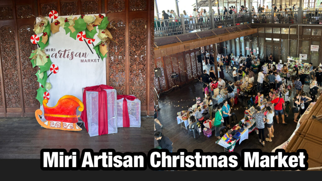 Miri Artisan Christmas Market is back! Miri City Sharing