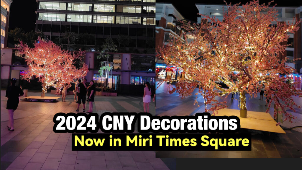 2024 CNY Decorations In Miri Times Square Miri City Sharing   2024 CNY Decorations In Miri Times Square 1024x576 