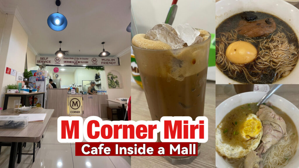 M Corner Miri – Cafe Inside a Mall - Miri City Sharing